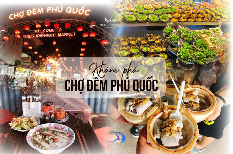 Ăn gì ở chợ đêm Phú Quốc? Foodtour thu nhỏ tại Đảo Ngọc xinh đẹp